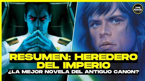 Resumen Heredero Del Imperio Thrawn En Todo Su Esplendor Novela