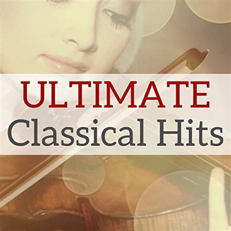 Reproducir Ultimate Classical Hits De Wolfgang Amadeus Mozart Ludwig