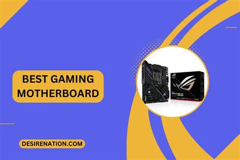 Best Gaming Motherboard | Desire Nation