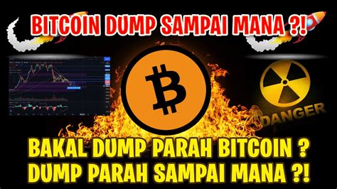 Bitcoin Dump Bakal Dump Parah Dan Turun Sampai Mana Persiapan