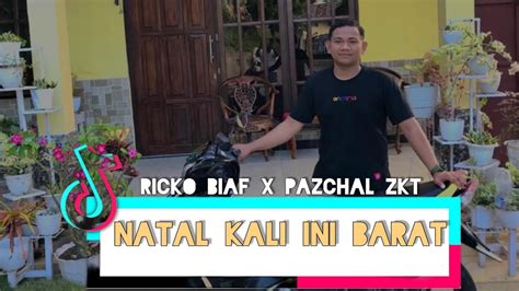 NATAL KALI INI BERAT RICKO BIAF X PAZCHAL ZKT NEW YouTube Music