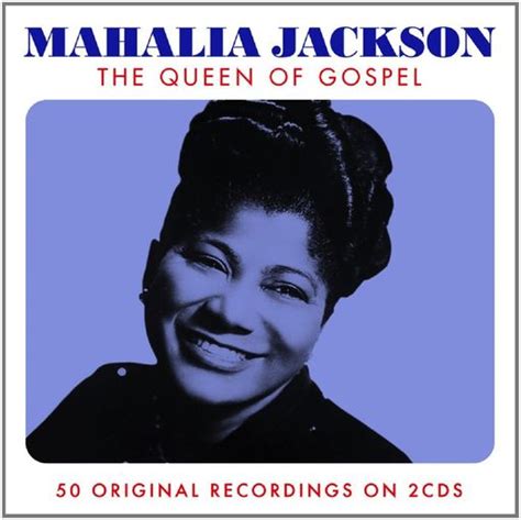 MAHALIA JACKSON THE QUEEN OF GOSPEL CDWorld Ie