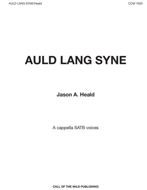 Auld Lang Syne For A Cappella Satb Voices Arr Jason A Heald By