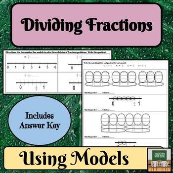 Dividing Fractions Using Models Worksheet Dividing Fractions Using Models