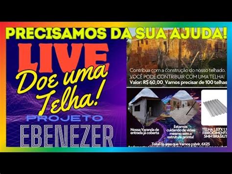 Em Breve Live Doe Uma Telha Projeto Ebenezer Do Pastor Felipe Lins