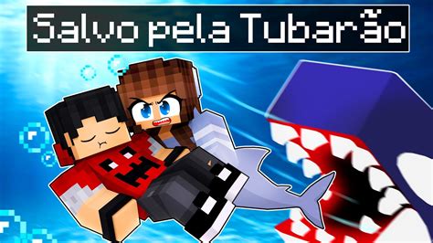 P Dru Foi Salvo Pela Garota Tubar O No Minecraft Youtube