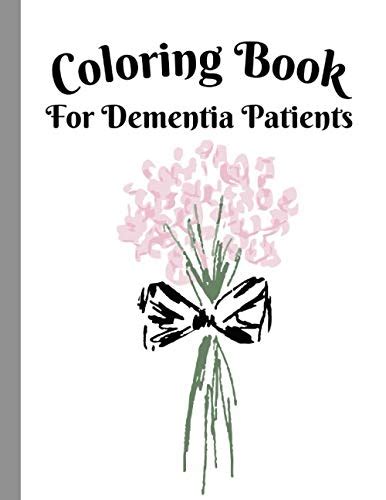 Coloring Book For Dementia Patients Large Print Book With Stress