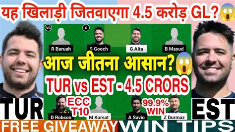 TUR Vs EST Dream11 Prediction TUR Vs EST Dream11 Team Of Today Match