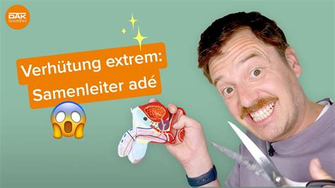 Verhütung extrem Samenleiter adé doktorsex DAK Gesundheit YouTube