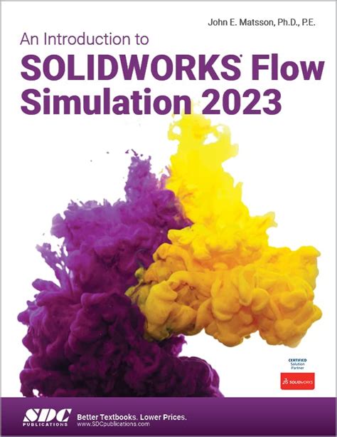 An Introduction To Solidworks Flow Simulation John E Matsson