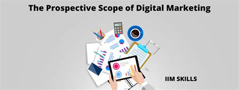 The Prospective Scope Of Digital Marketing A Full Guide Iim Skills