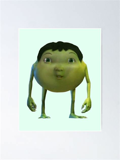 Cursed Mike Wazowski Poster For Sale By Tttatia Redbubble