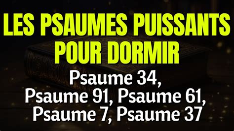 Psaumes Apaisants Pour Dormir Psaumes Les Psaumes