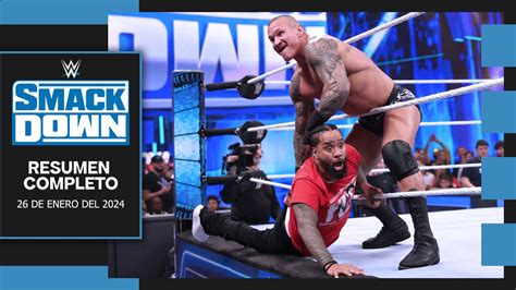 Wwe Smackdown Enero Resumen Completo En Espa Ol Youtube