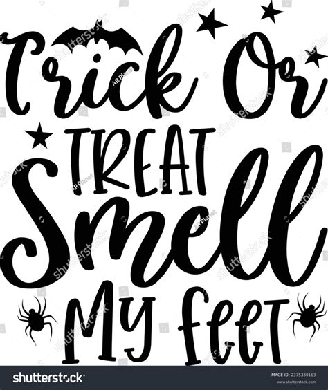 Trick Or Treat Smell My Feet Royalty Free Stock Vector 2375330163