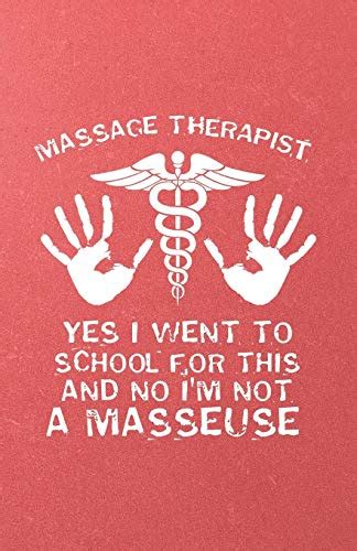 Massage Therapist Yes I Went To School For This And No Im Not A