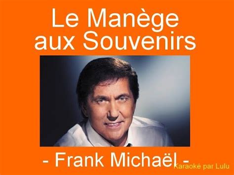 Karaok Le Man Ge Aux Souvenirs Frank Micha L Youtube