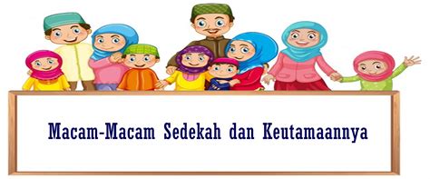 Macam Macam Sedekah Dan Keutamaan Melaksanakannya