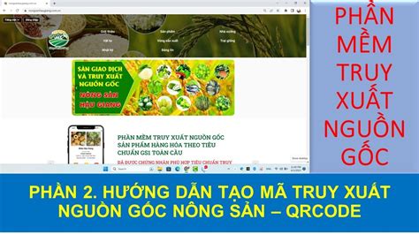 Phần 2 Hướng dẫn tạo mã truy xuất nguồn gốc nông sản QR Code Phần