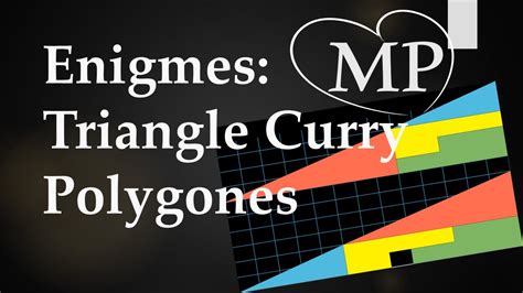 Énigmes triangle de Curry et Polygones YouTube