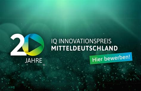 Bewerbung F R Den Iq Innovationspreis Mitteldeutschland Ab Sofort