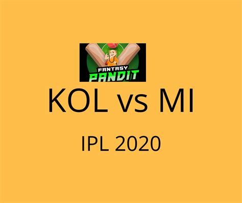 Kol Vs Mi Ipl Dream Team Match Analysis Team News Fantasy Pandit