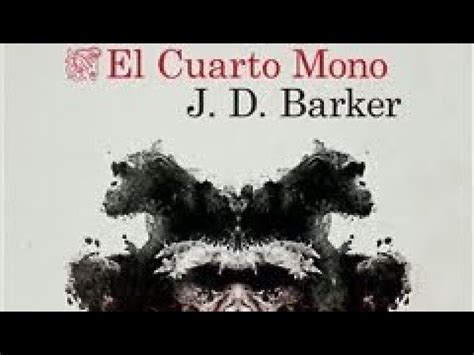 El Cuarto Mono De J D Barker Youtube