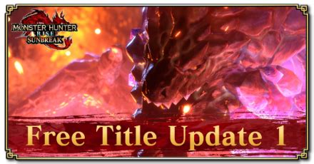 Free Title Update 1 Release Date And Monsters Monster Hunter Rise