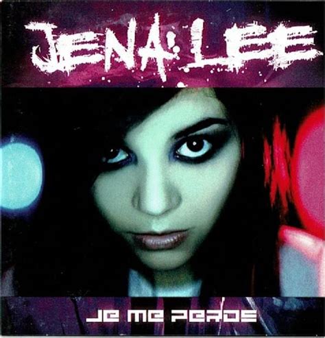 Jena Lee Je Me Perds Lyrics Genius Lyrics