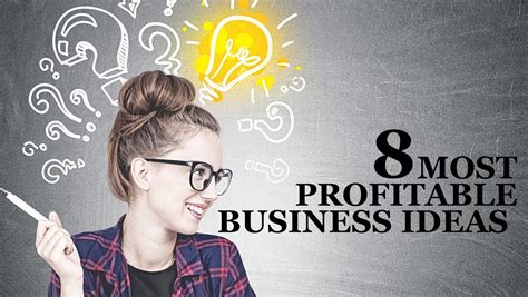 8 Most Profitable Business Ideas