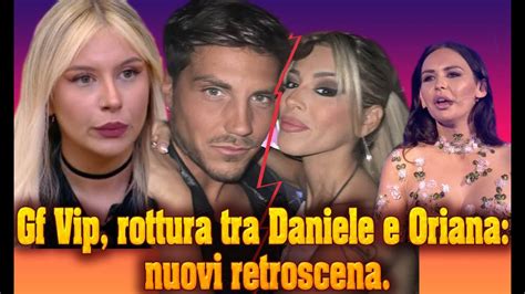 Gf Vip Rottura Tra Daniele E Oriana Nuovi Retroscena Lite Anche Con