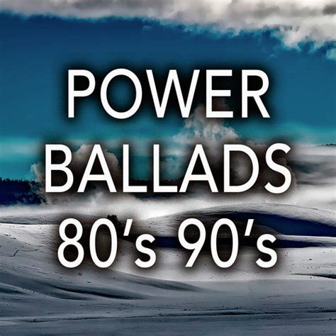 Power Ballads 80's 90's: Best Romantic Songs & Rock Ballads From The ...