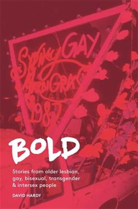 Bold Stories From Older Lesbian Gay Bisexual Transgender And