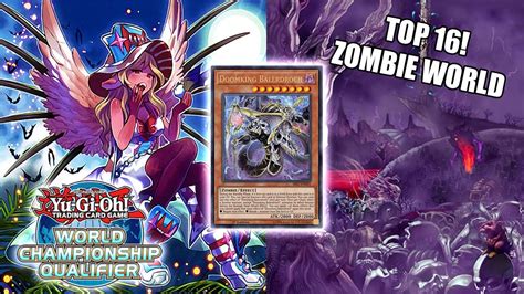 Yu Gi Oh 9TH PLACE WCQ Istanbul Regionals Zombie World Deck Profile