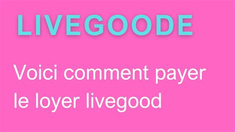 Livegood Comment J Ai Pay Le Loyer De Mes Premier Filleule Youtube