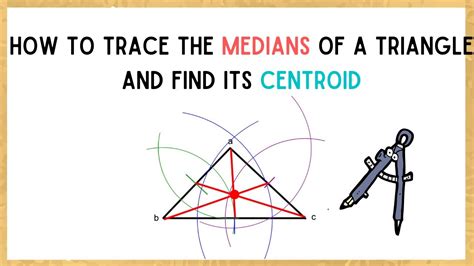 How To Trace The Medians Of A Triangle And Find Its Centroid Geometry