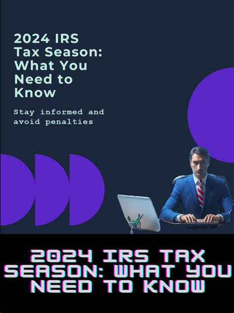 2024 Irs Tax Season What You Need To Know