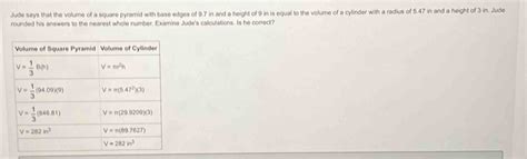 Jude Says That The Volume Of A Square Pyramid With Base Edges Of In