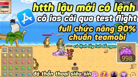 Htth Lậu Sever Mới Có Ios Cài Qua Test Flight Có Lệnh Buff Full đồ Vip Full Chức Năng Giống