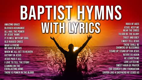 Baptist Hymns With Lyrics The Best Baptist Hymnal Songs Of All Time