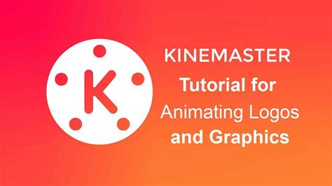 Kinemaster Pro For Animating Logos And Graphics