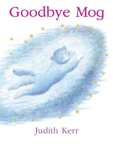 Goodbye Mog By Judith Kerr · Au