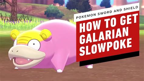 How To Get Galarian Slowpoke In Pokemon Sword And Shield Youtube