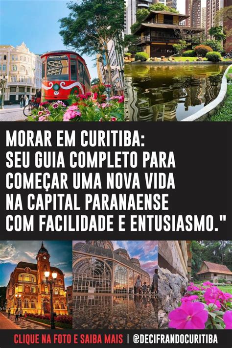 Descubra a Magia de Morar em Curitiba Guia Rápido para Iniciar sua