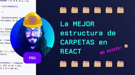 La MEJOR estructura de CARPETAS para tu aplicación REACT NO EXISTE