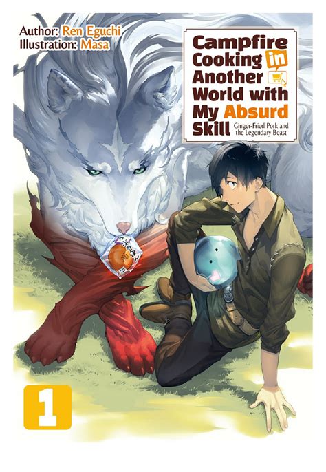 Campfire Cooking In Another World With My Absurd Skill Volume 1 By Ren Eguchi Free Ebooks