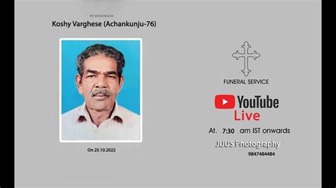 Funeral Live Koshy Varghese Achankunju 76 YouTube