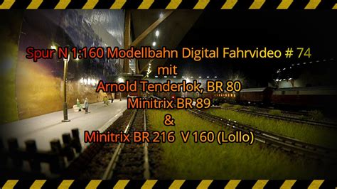 Spur N 1 160 Modellbahn Digital Fahrvideo 74 Mit Arnold BR 80