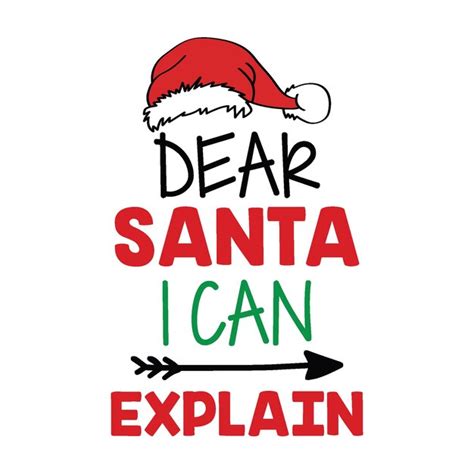 Premium Vector Dear Santa I Can Explain T Shirt Design Vector