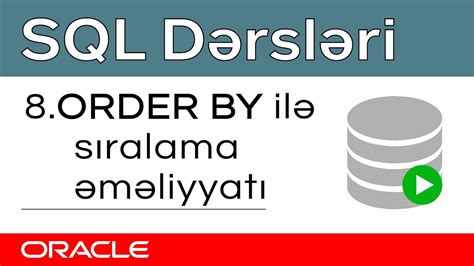 Oracle Sql Dərsləri 8 Order By Clause In Sql Sql Order By Kullanımı Сортировка в Sql